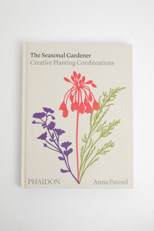 The Seasonal Gardener, Creative Planting Combinations by Anna Pavord